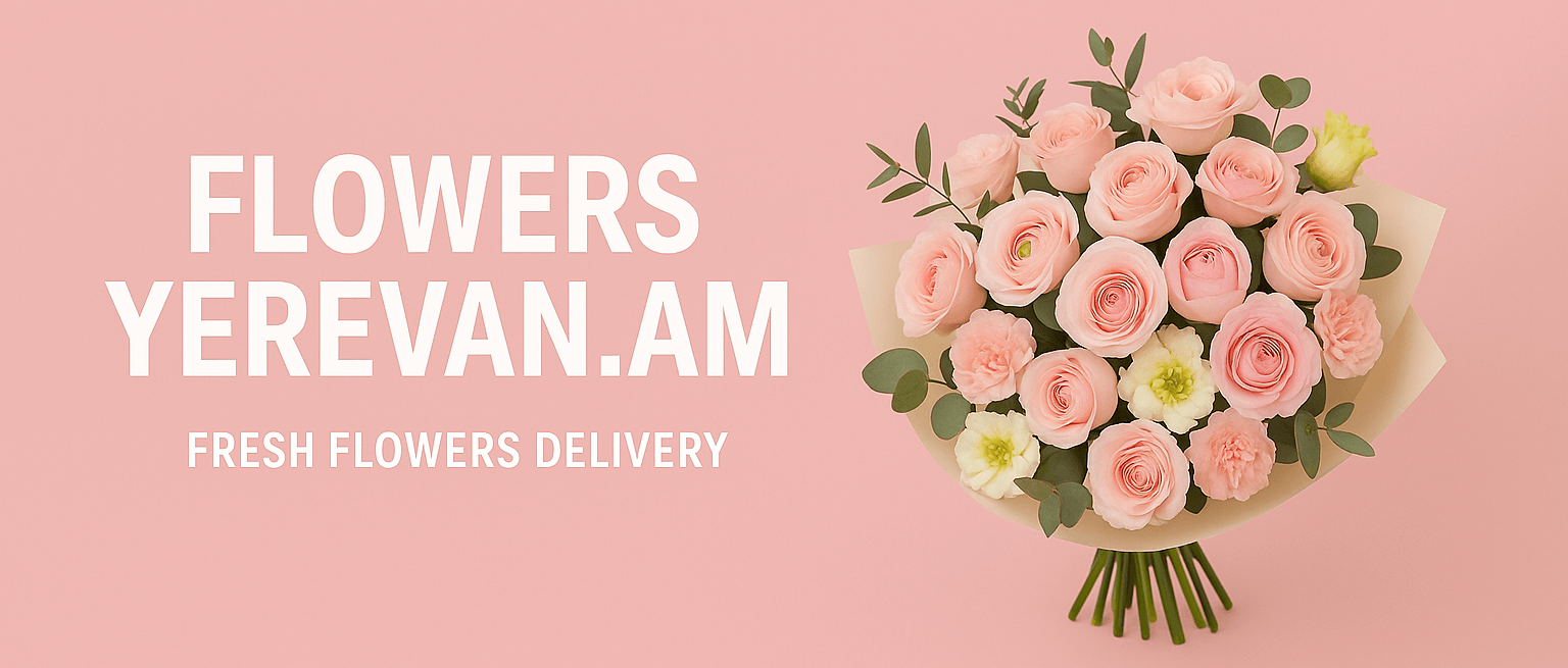 flowers delivery yerevan